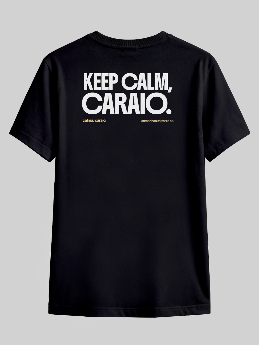 Camiseta Keep Calm Caraio Asmanhas