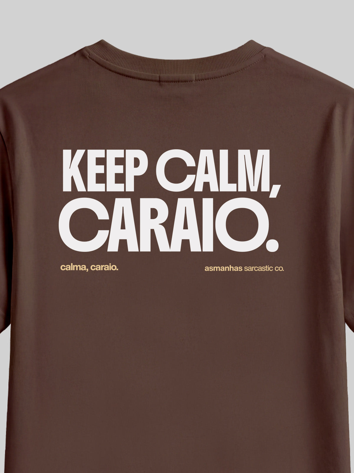 Camiseta Keep Calm Caraio Asmanhas