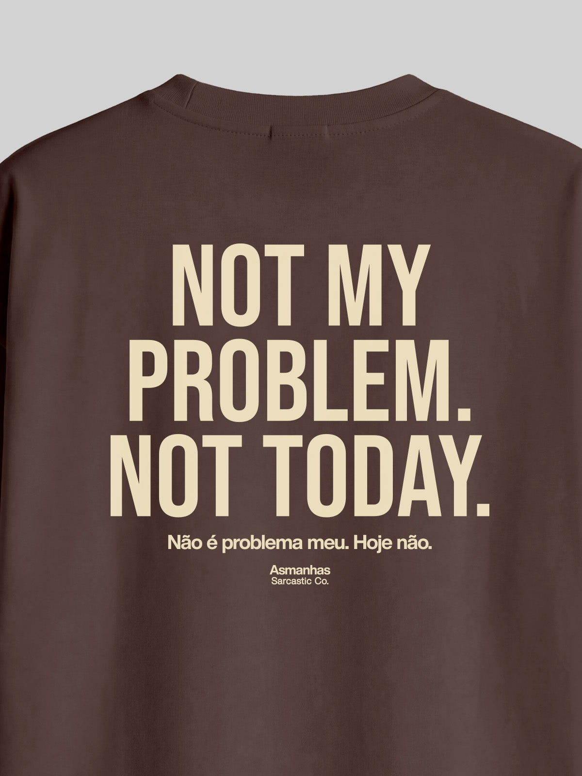 Camiseta Oversized Not My Problem Asmanhas