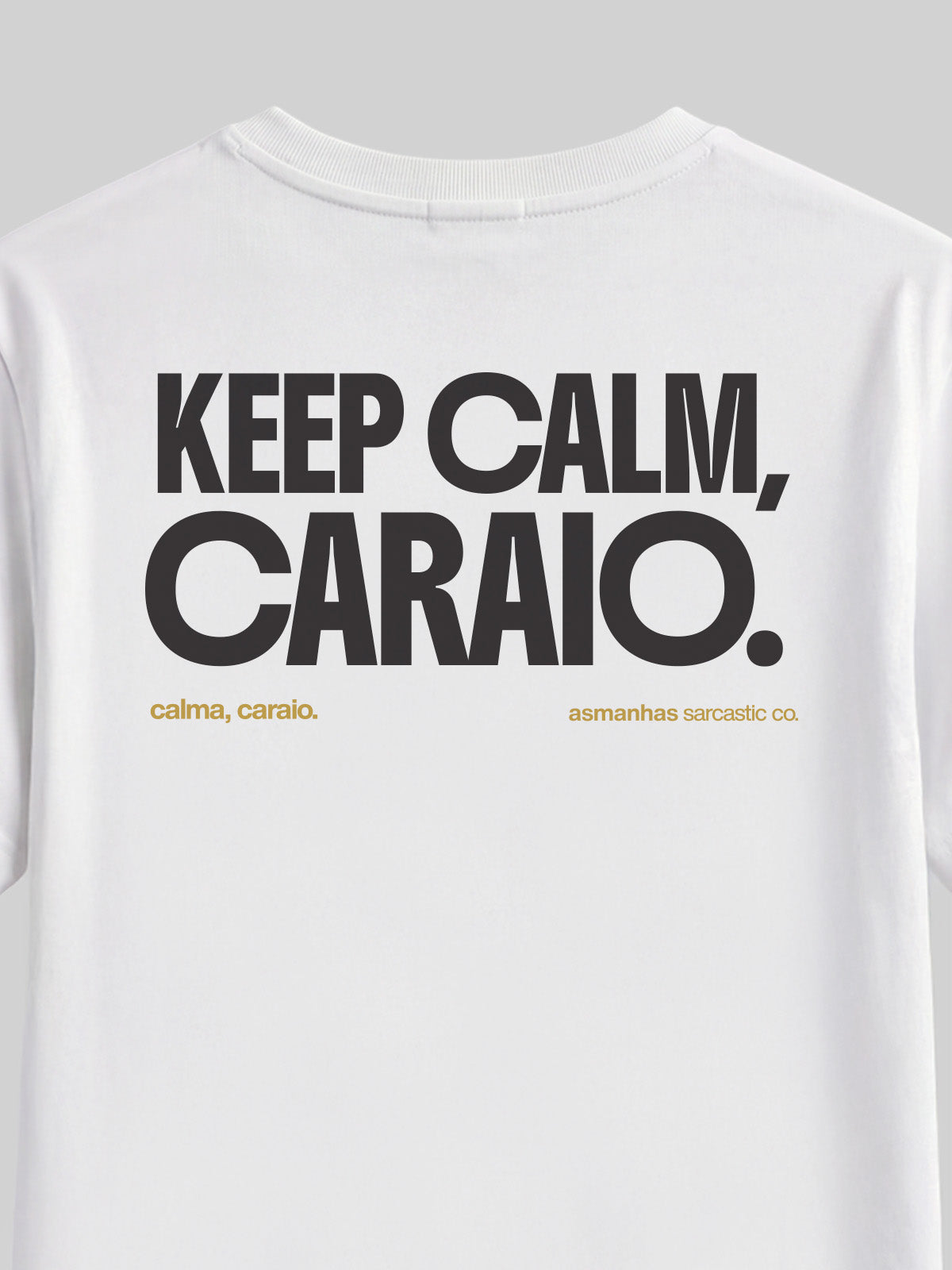 Camiseta Keep Calm Caraio Asmanhas