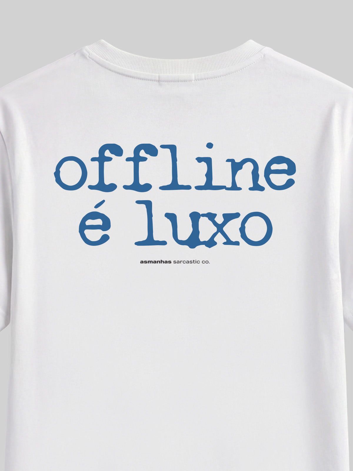Camiseta Offline É Luxo Asmanhas