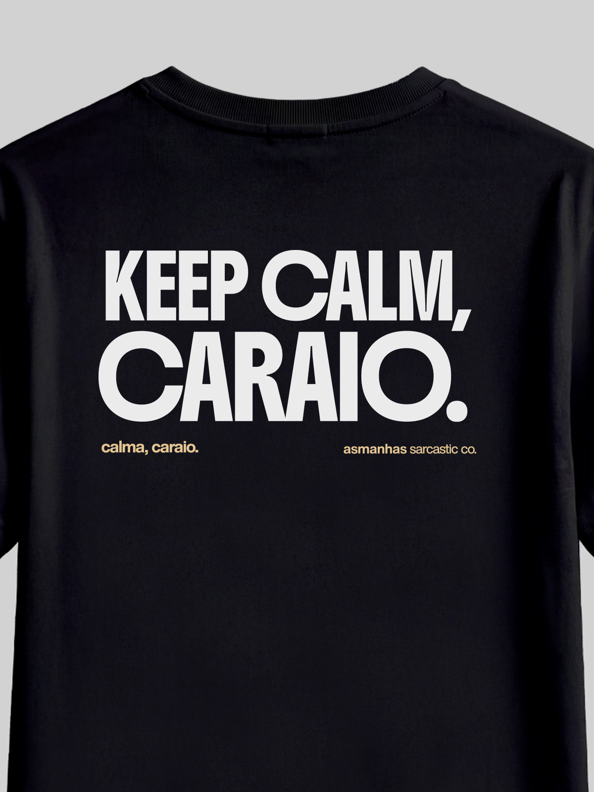Camiseta Keep Calm Caraio Asmanhas