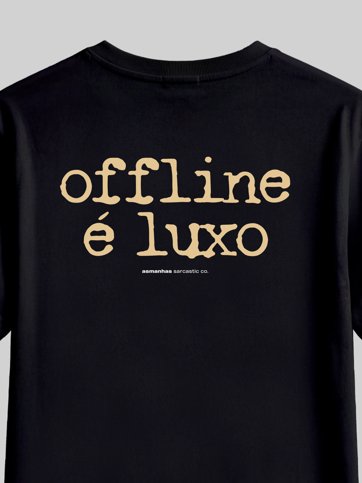 Camiseta Offline É Luxo Asmanhas
