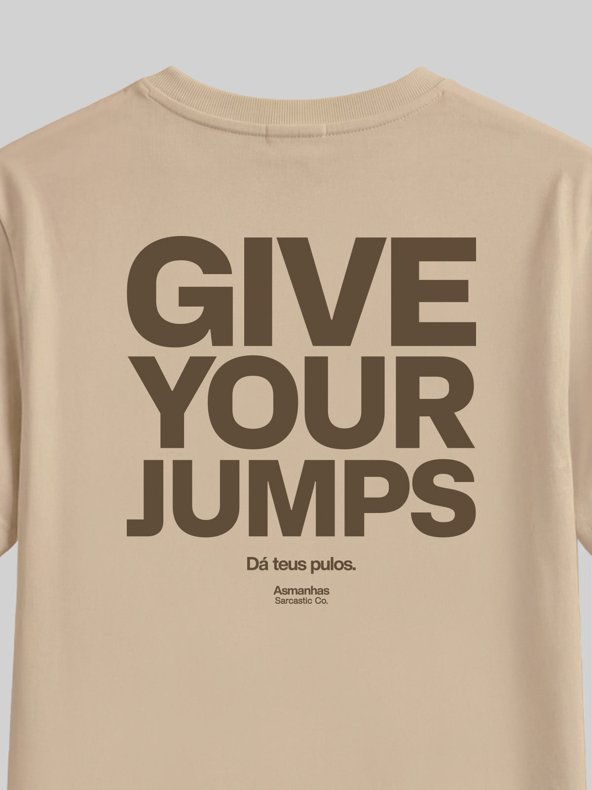 Camiseta Give Your Jumps Asmanhas