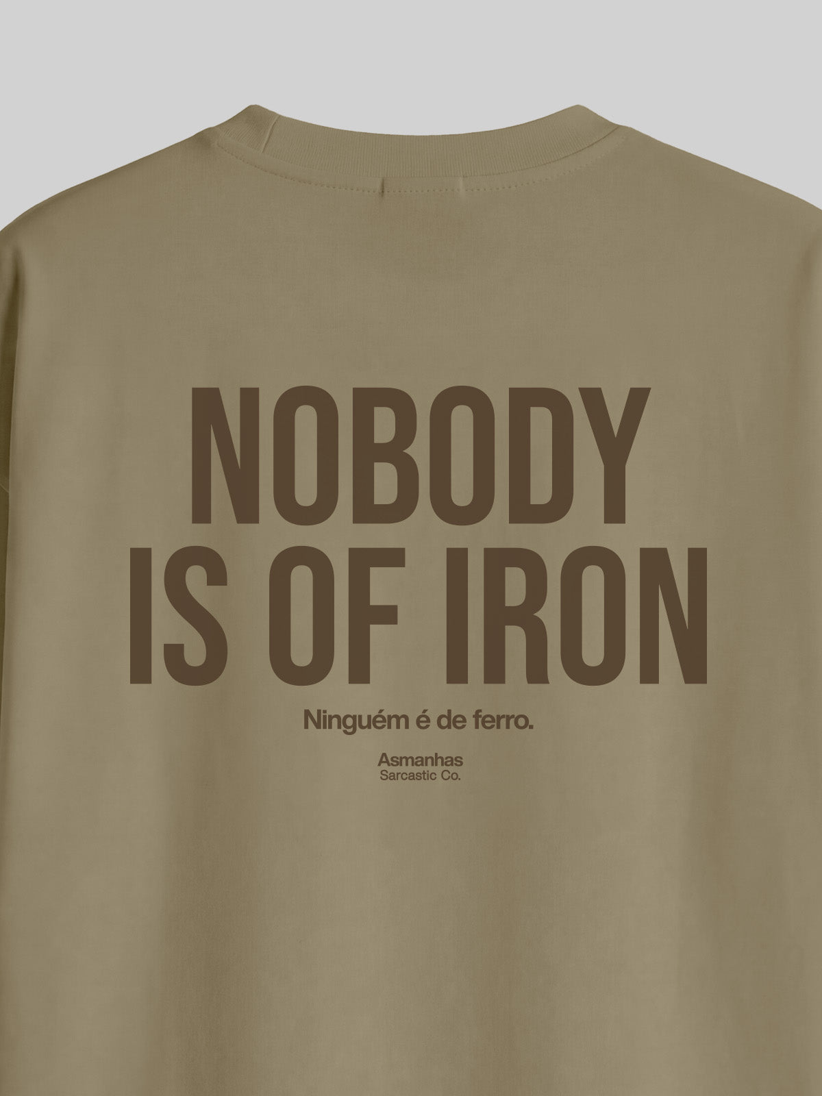 Camiseta Oversized Nobody Is Of Iron Asmanhas