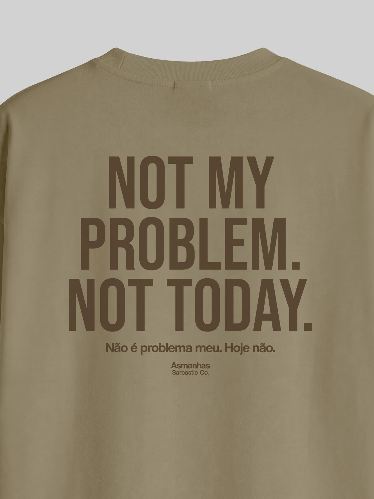 Camiseta Oversized Not My Problem Asmanhas
