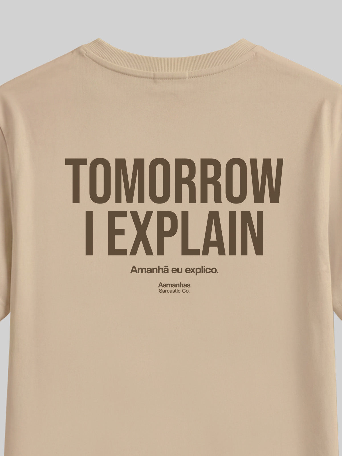 Camiseta Tomorrow I Explain Asmanhas