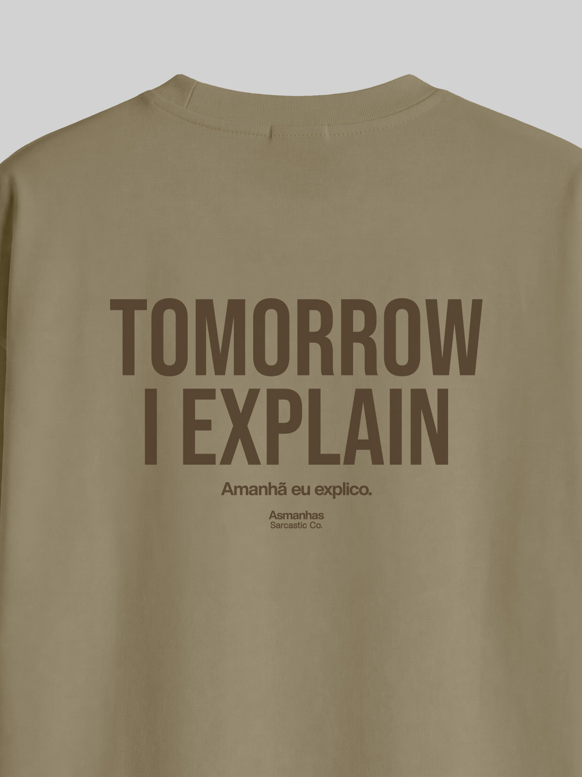 Camiseta Oversized Tomorrow I Explain Asmanhas