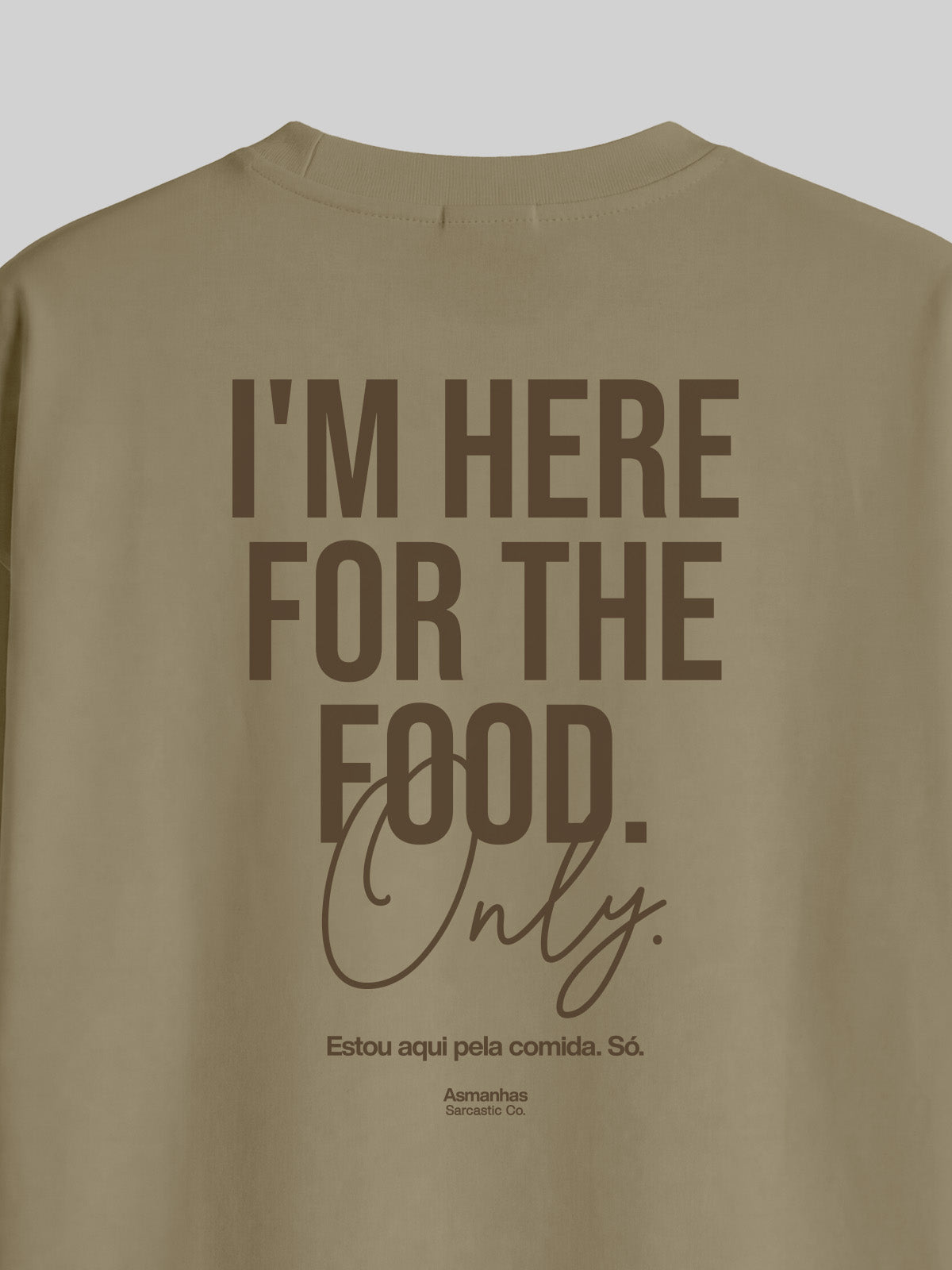 Camiseta Oversized I'm Here For The Food Asmanhas