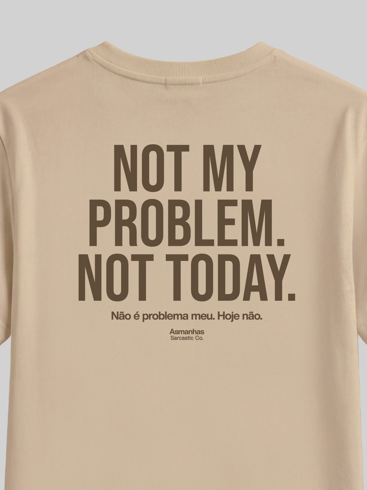 Camiseta Not My Problem Asmanhas