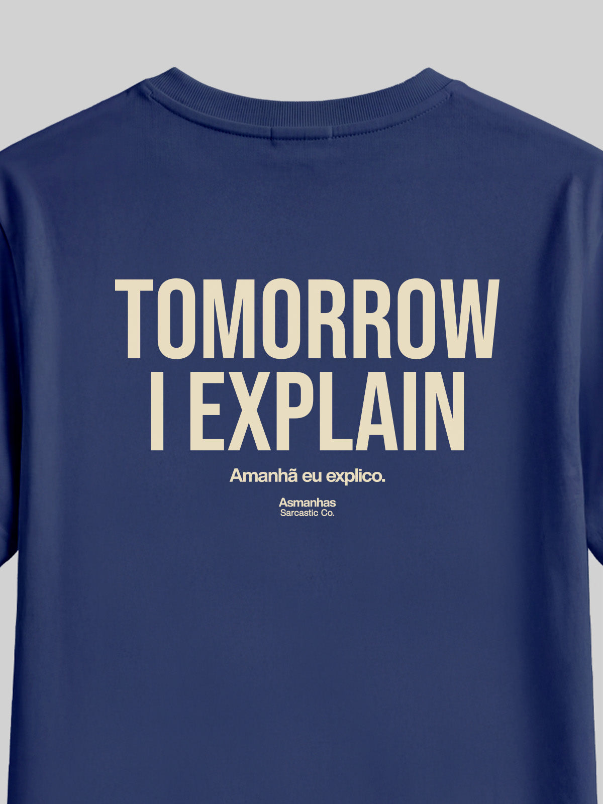 Camiseta Tomorrow I Explain Asmanhas