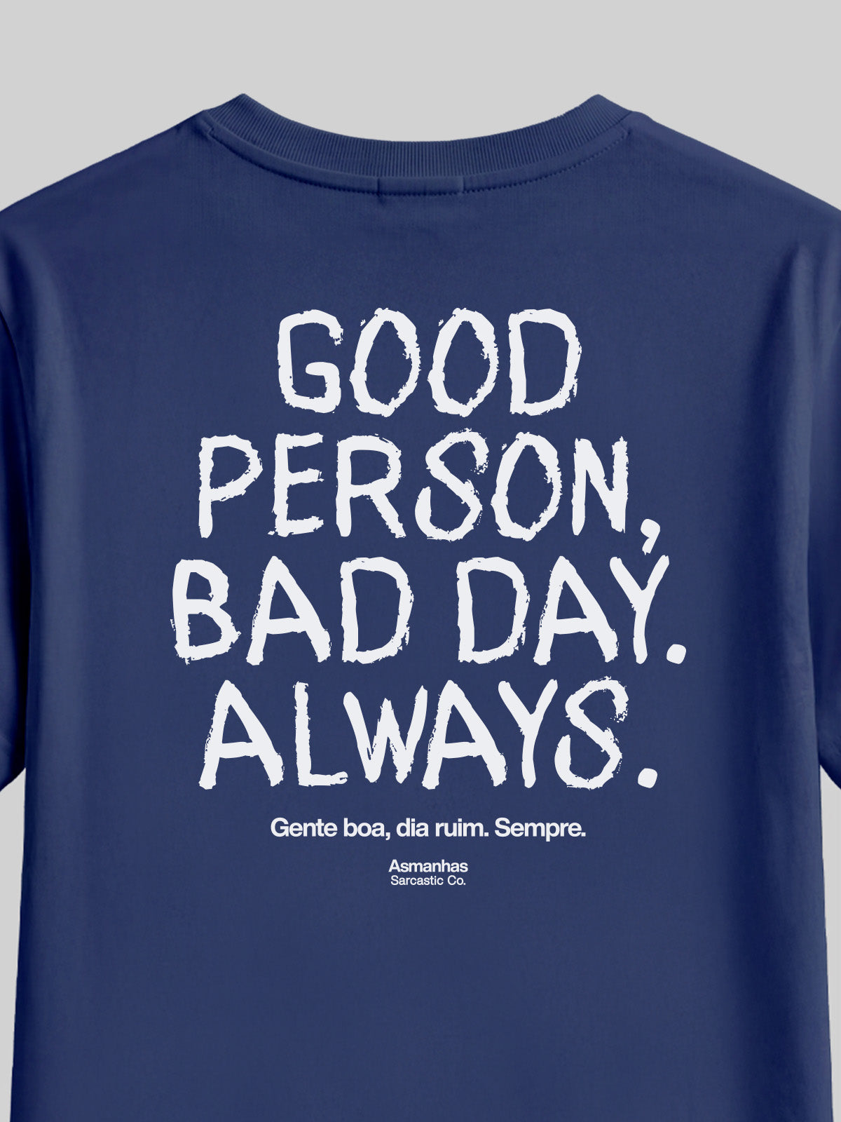 Camiseta Good Person, Bad Day Asmanhas