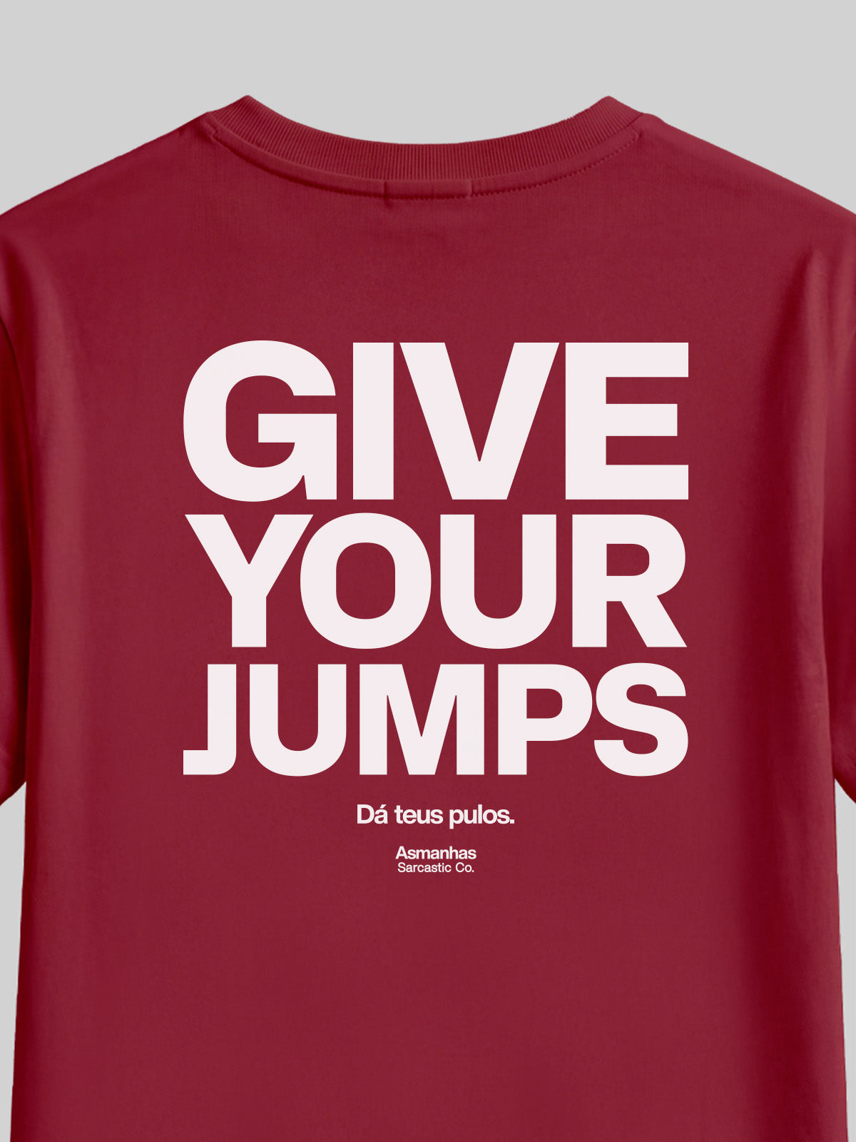 Camiseta Give Your Jumps Asmanhas