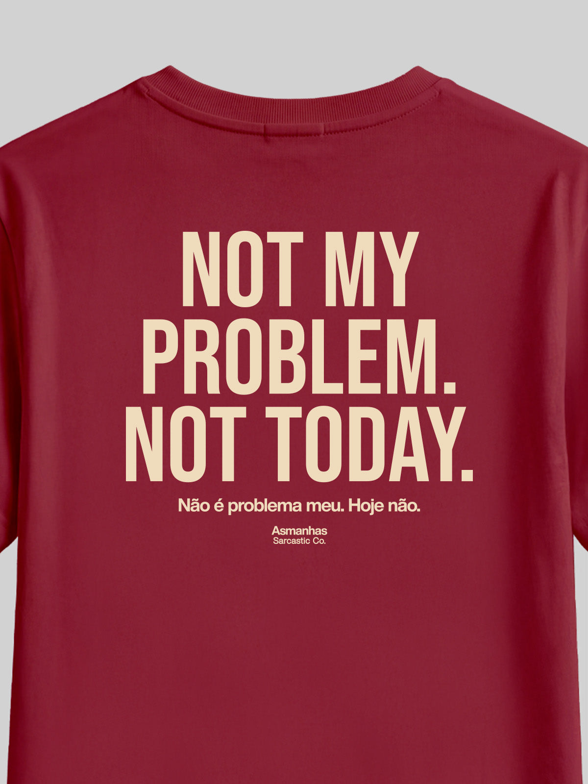 Camiseta Not My Problem Asmanhas