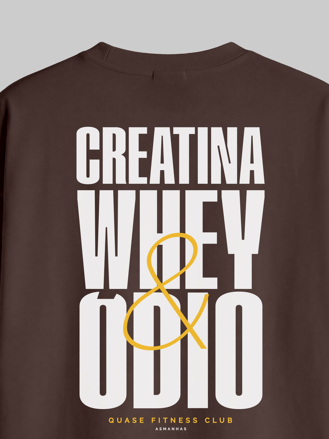 Camiseta Oversized Creatina Whey e Ódio Asmanhas