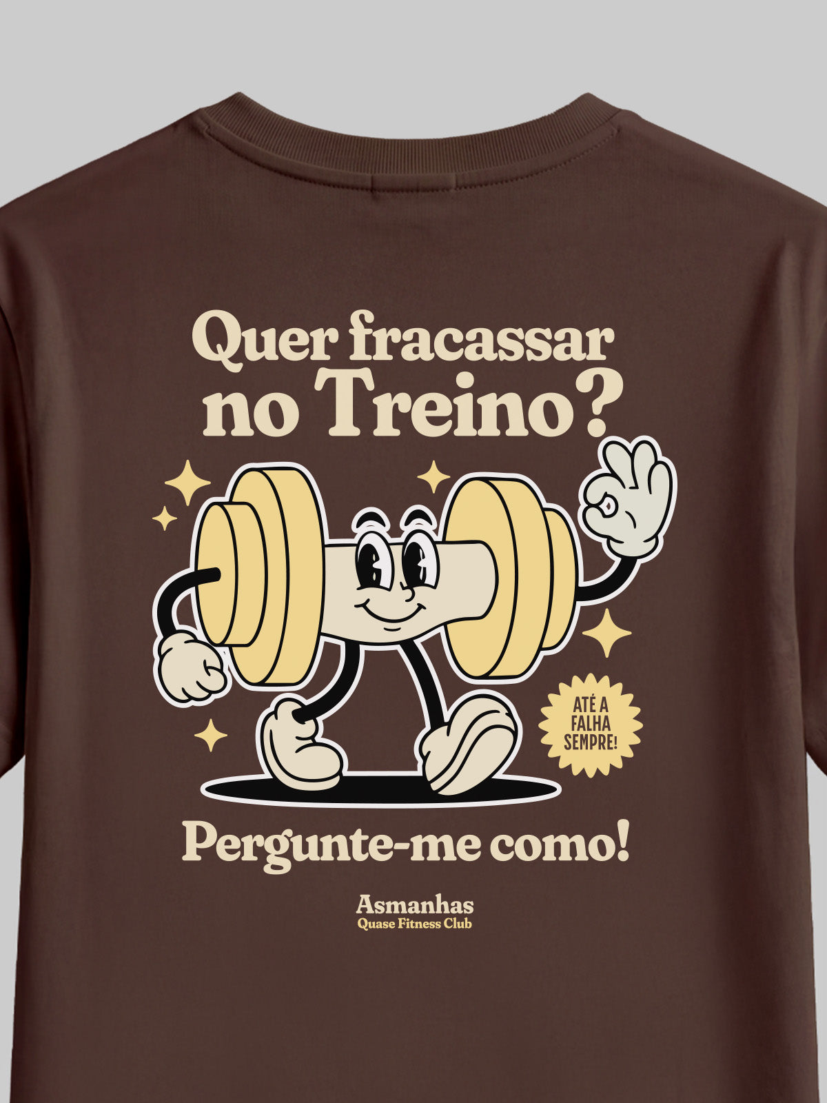 Camiseta Fracassar No Treino Asmanhas