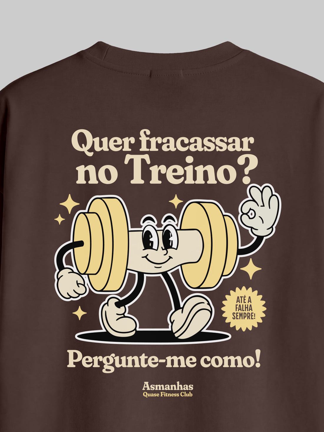 Camiseta Oversized Fracassar No Treino Asmanhas