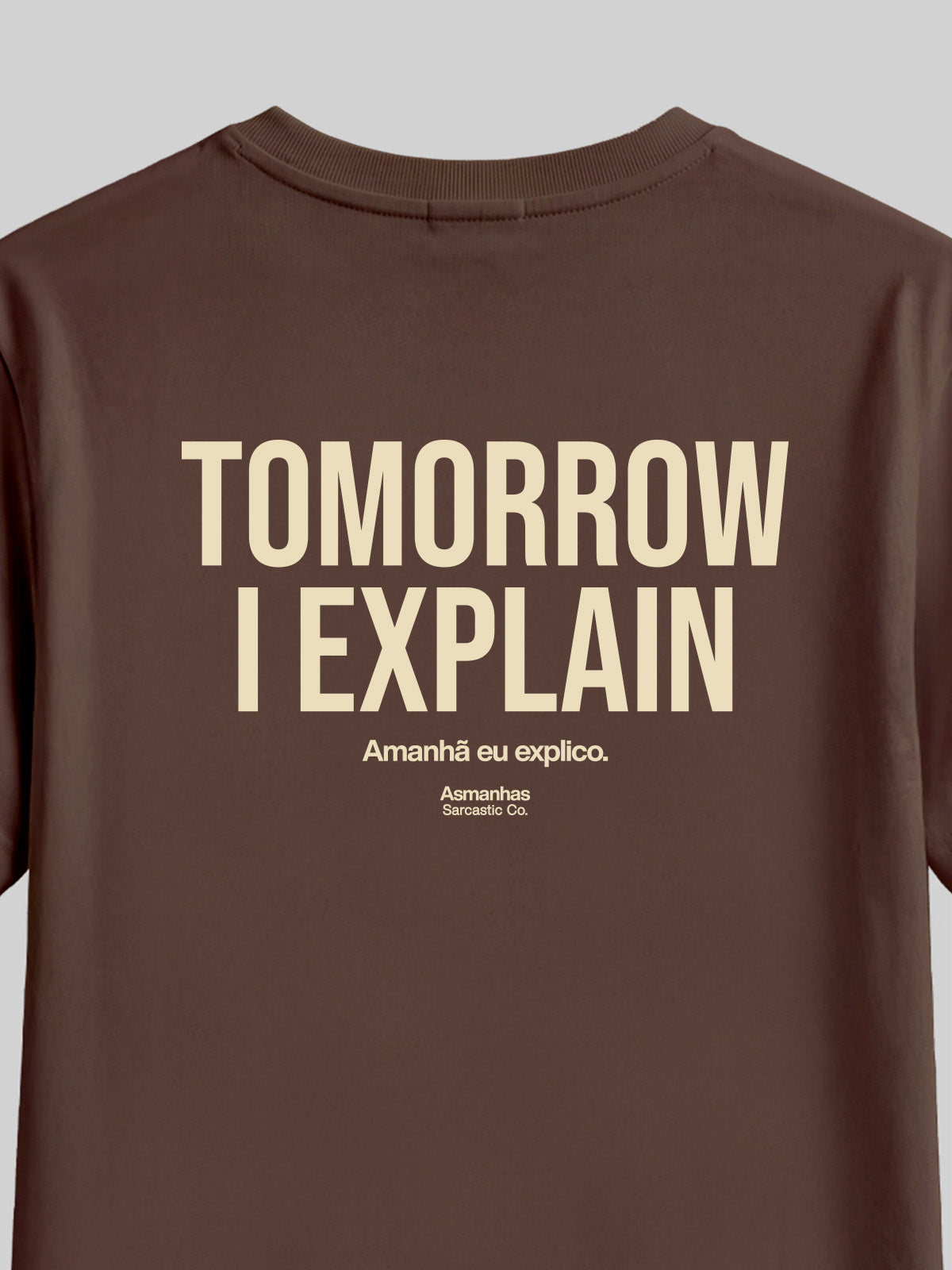 Camiseta Tomorrow I Explain Asmanhas
