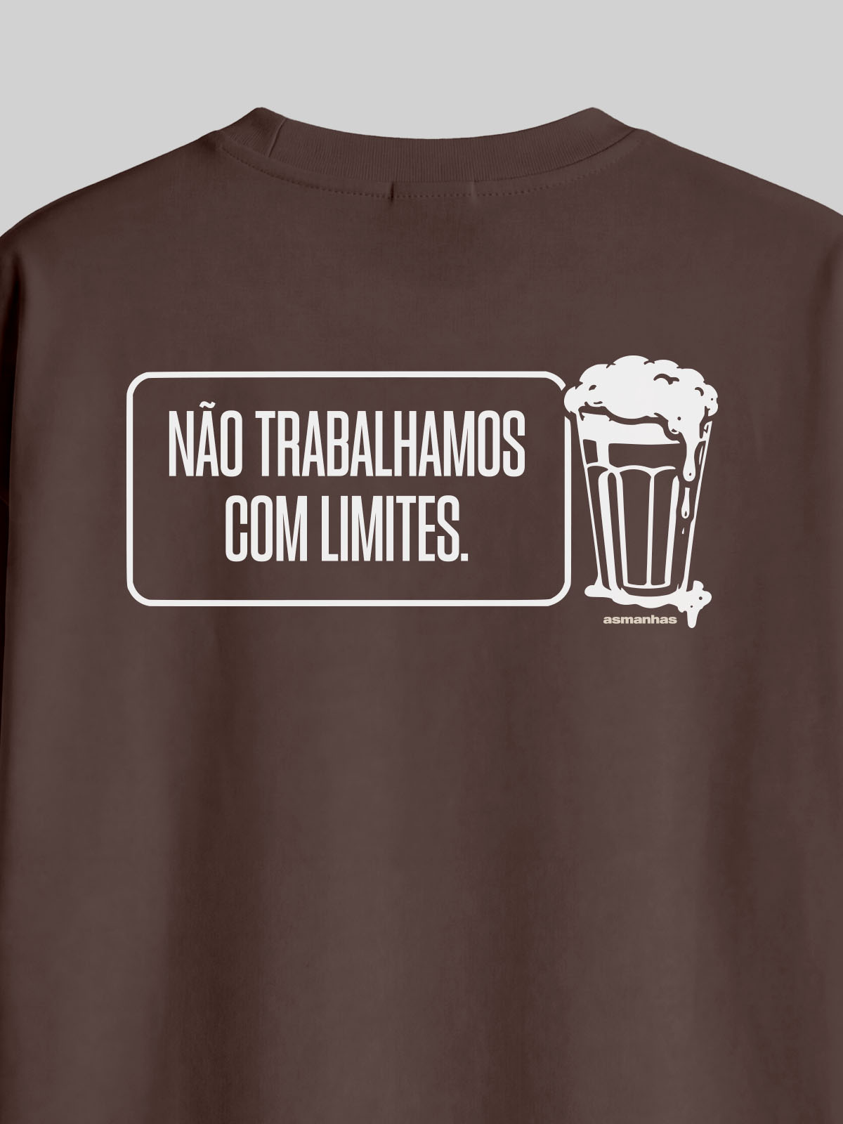 Camiseta Oversized Não Trabalhamos Com Limites Asmanhas