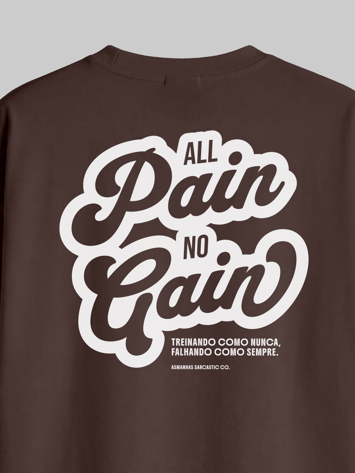 Camiseta Oversized All Pain No Gain Asmanhas