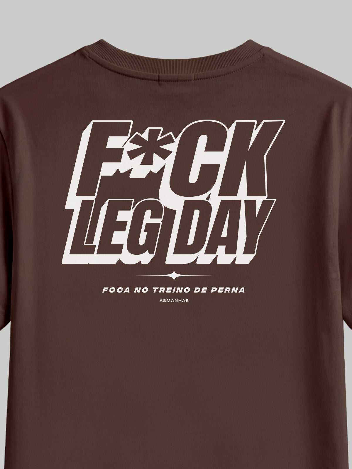 Camiseta F*ck Leg Day Asmanhas