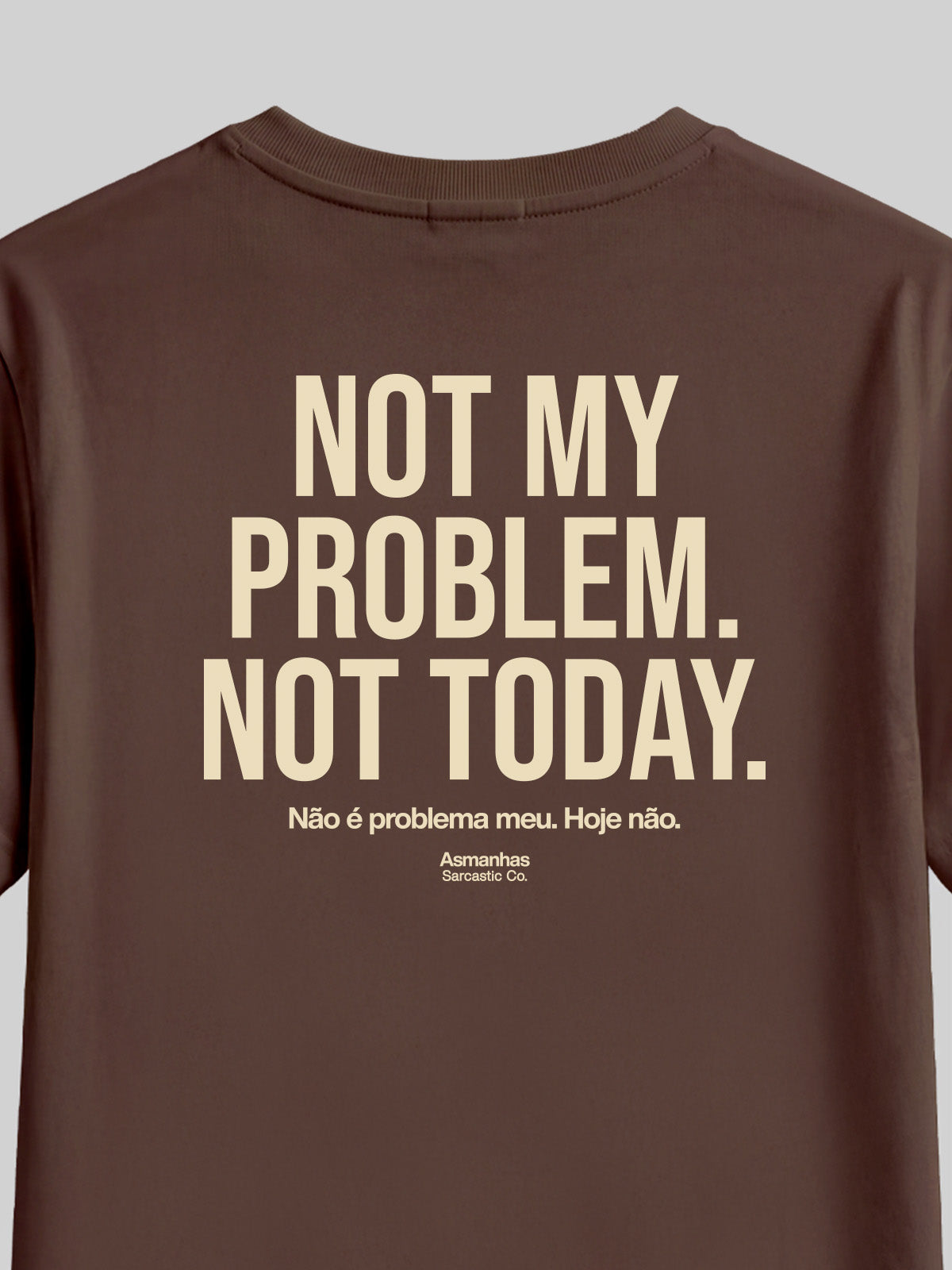 Camiseta Not My Problem Asmanhas