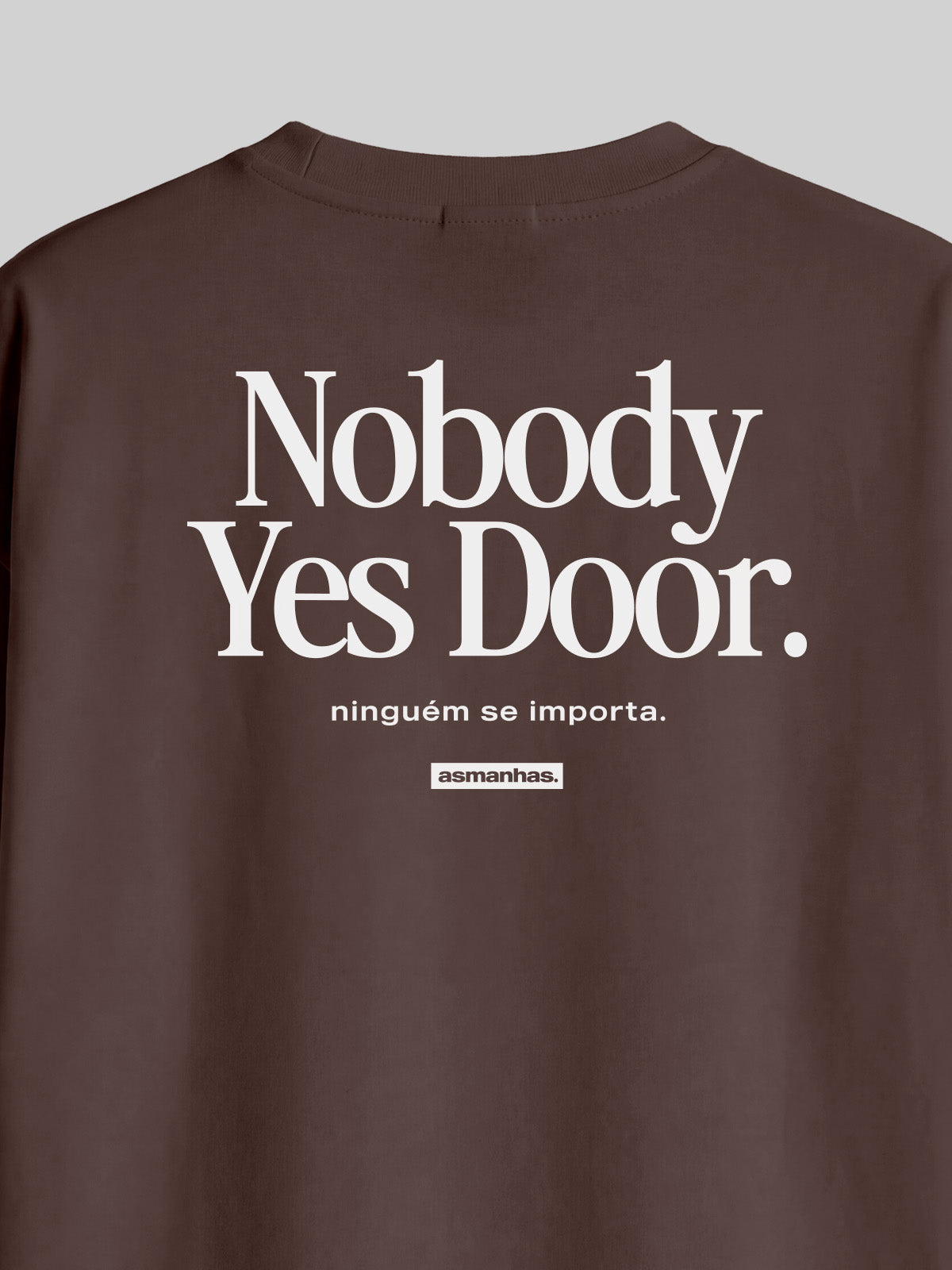 Camiseta Oversized  Nobody Yes Door Asmanhas
