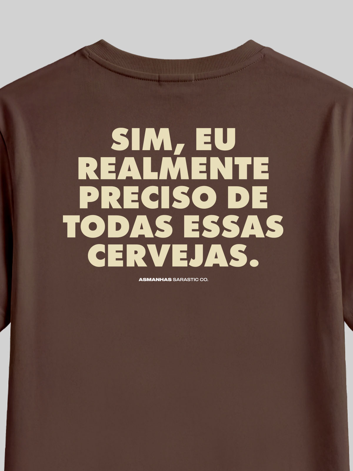 Camiseta Preciso de Todas Essas Cervejas Asmanhas