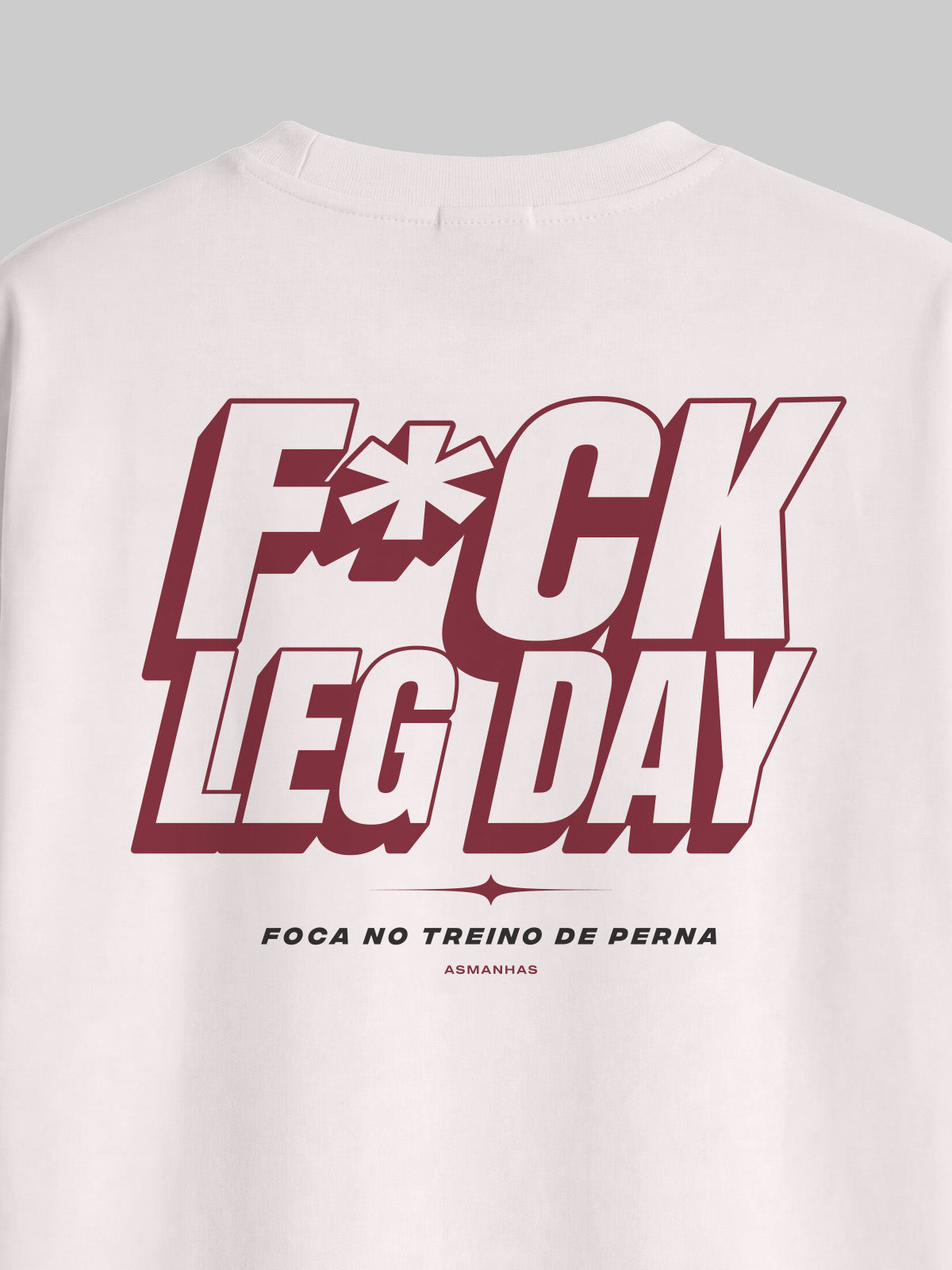 Camiseta Oversized F*ck Leg Day Asmanhas