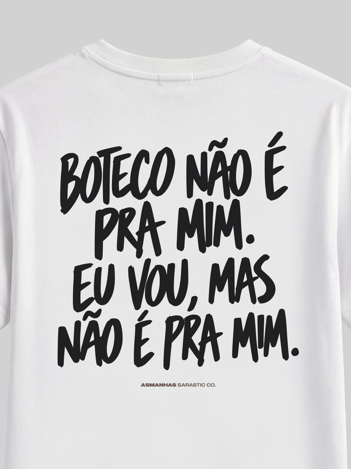 Camiseta Boteco Não É pra Mim Asmanhas