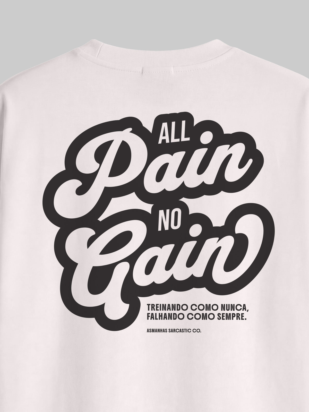 Camiseta Oversized All Pain No Gain Asmanhas