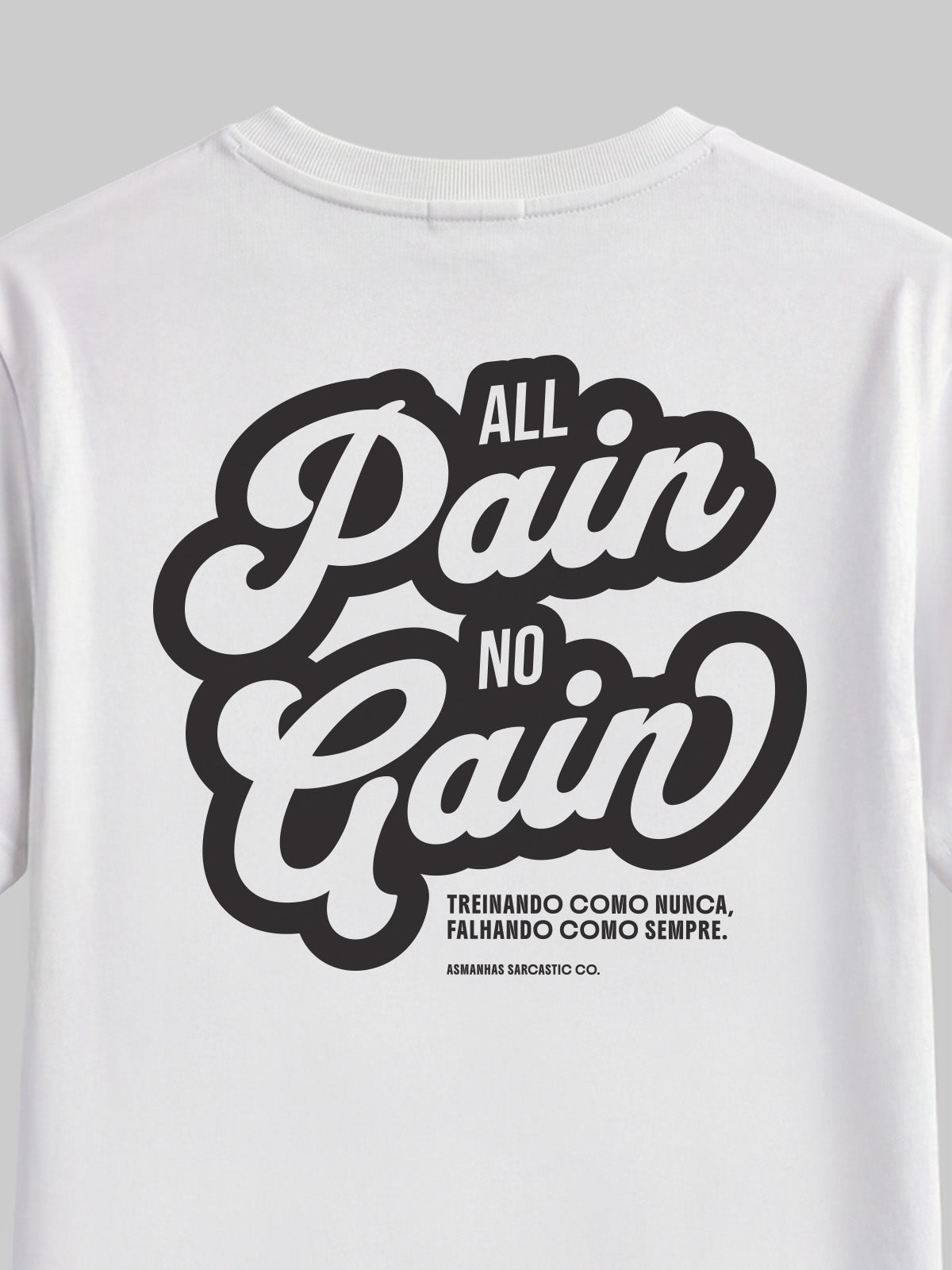 Camiseta All Pain No Gain Asmanhas
