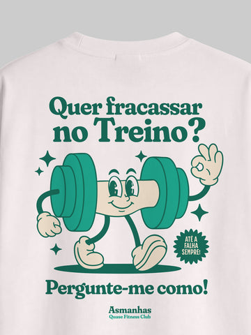 Camiseta Oversized Fracassar No Treino Asmanhas
