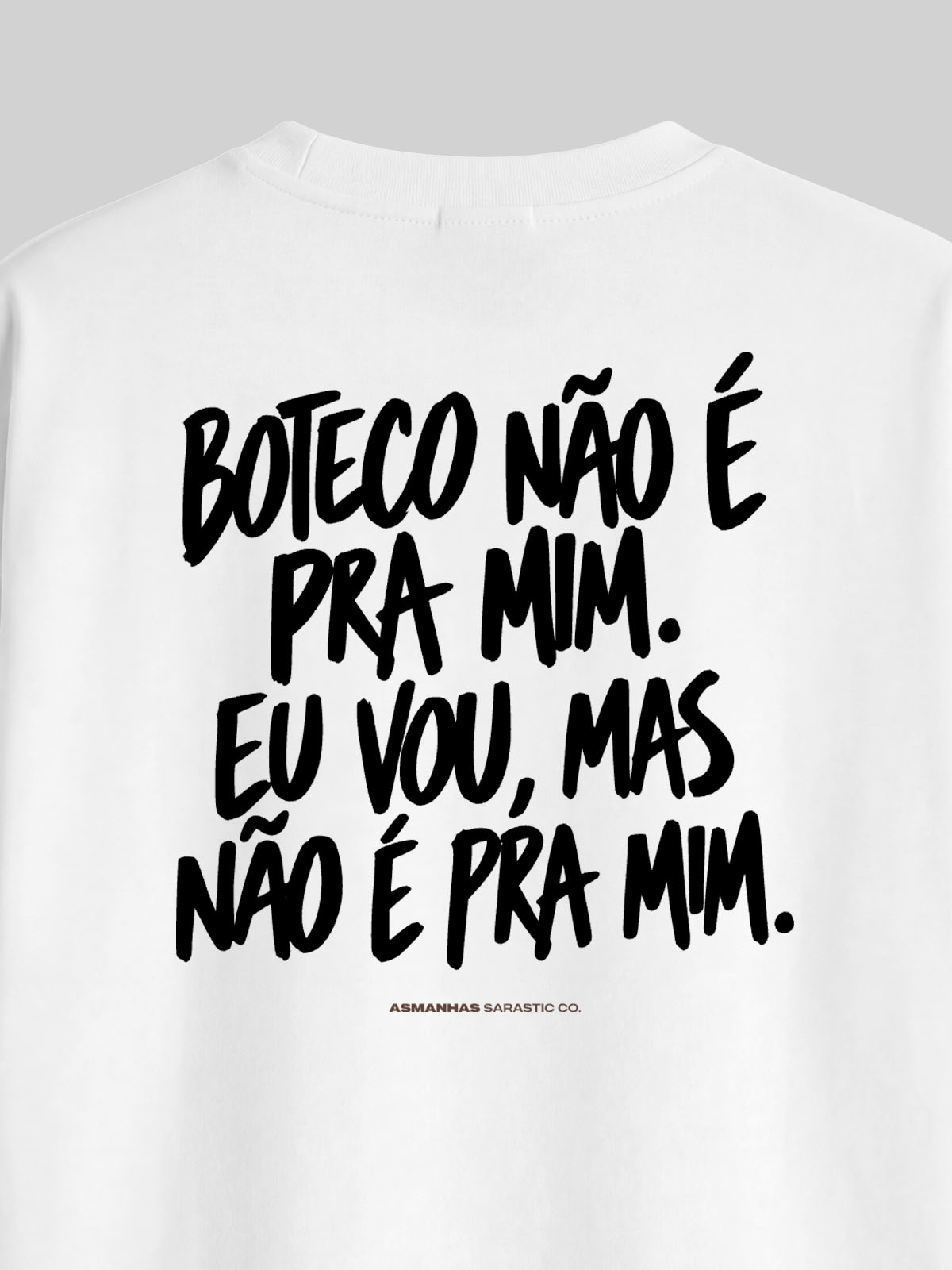 Camiseta Oversized Boteco Não É pra Mim Asmanhas