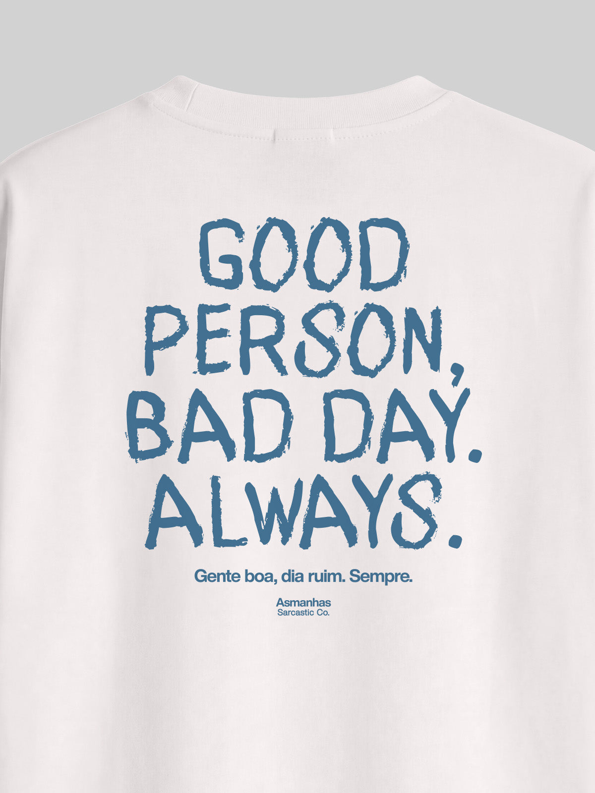Camiseta Oversized Good Person, Bad Day Asmanhas