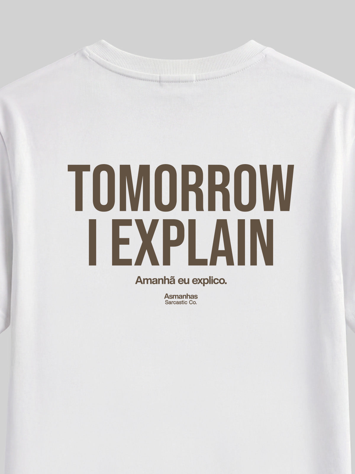 Camiseta Tomorrow I Explain Asmanhas