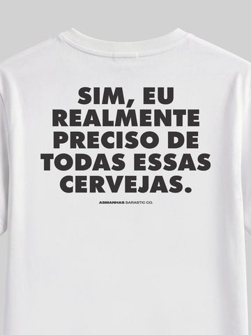 Camiseta Feminina Preciso de Todas Essas Cervejas Asmanhas