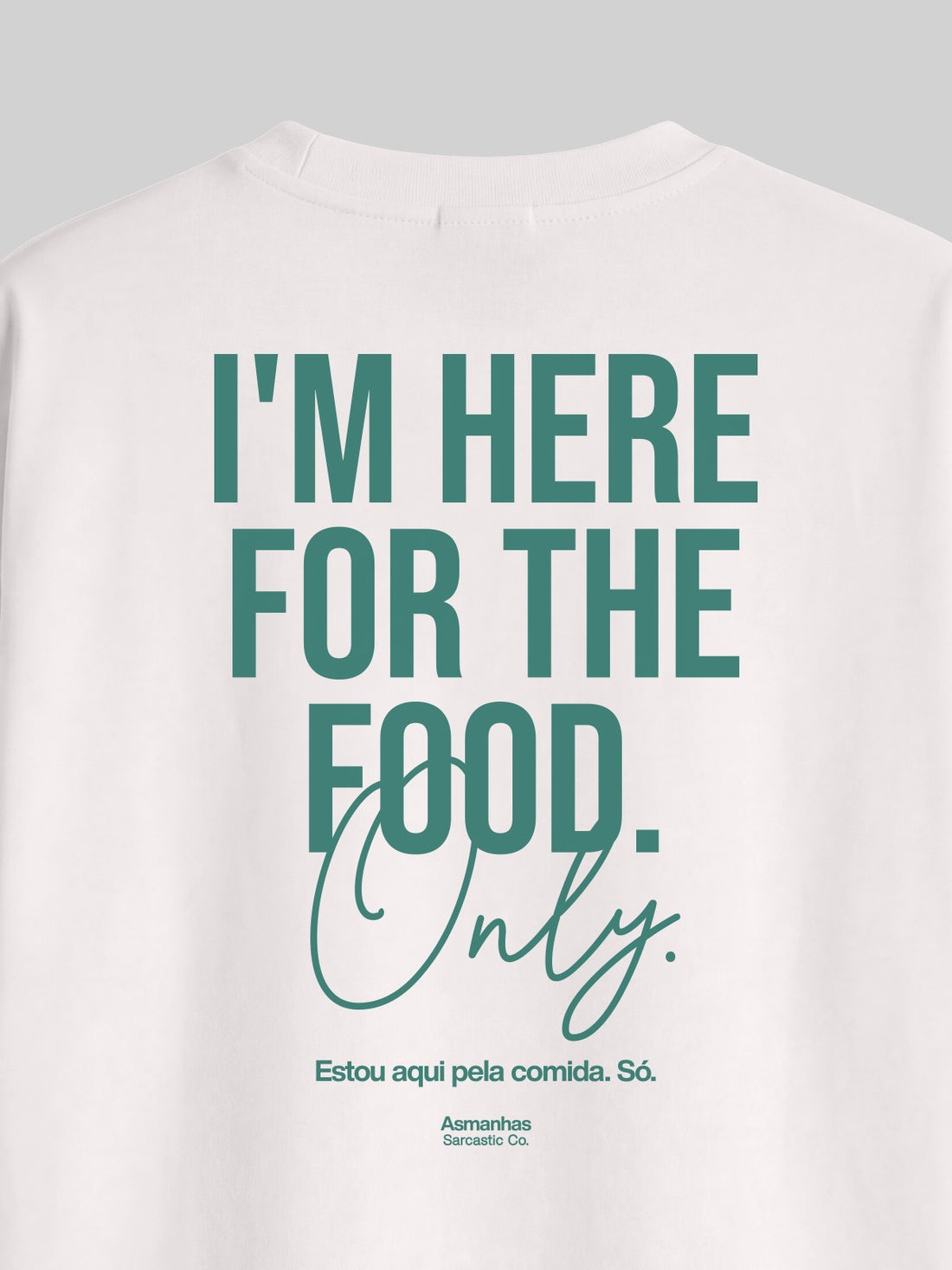 Camiseta Oversized Só Vim Pela Comida Asmanhas