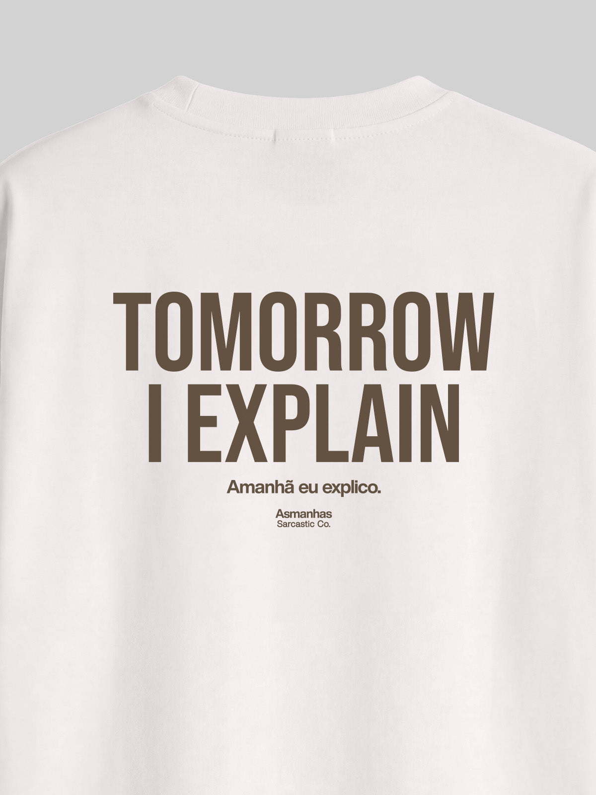 Camiseta Oversized Tomorrow I Explain Asmanhas