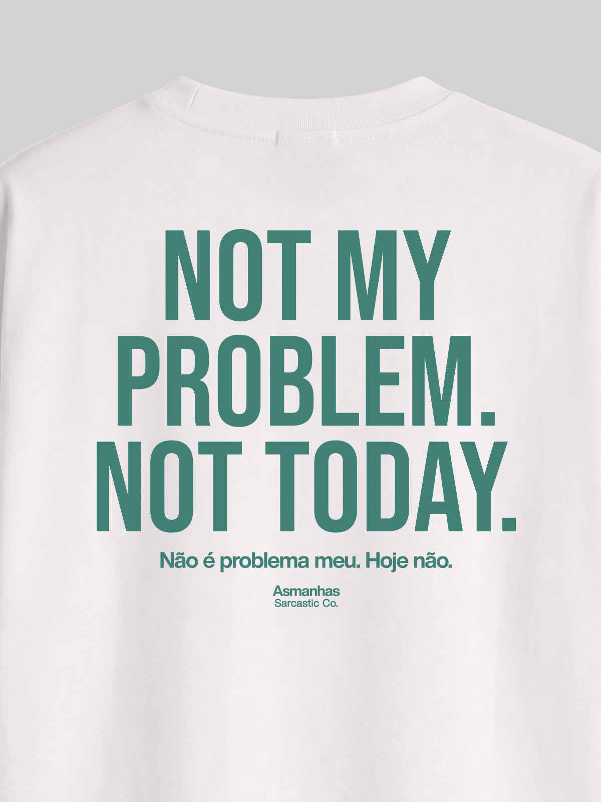 Camiseta Oversized Not My Problem Asmanhas