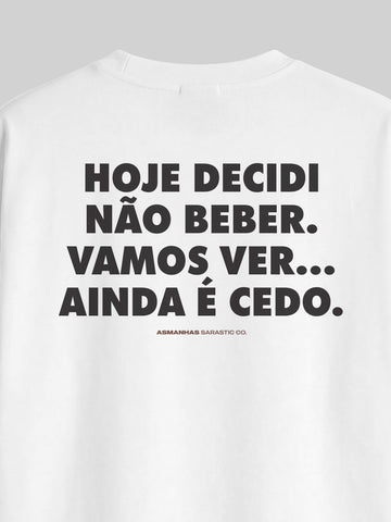 Camiseta Oversized Ainda É Cedo Asmanhas