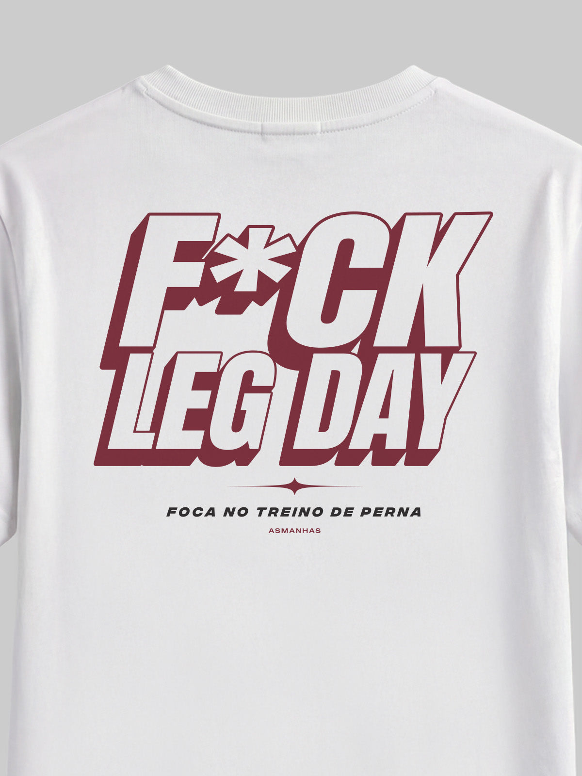 Camiseta F*ck Leg Day Asmanhas
