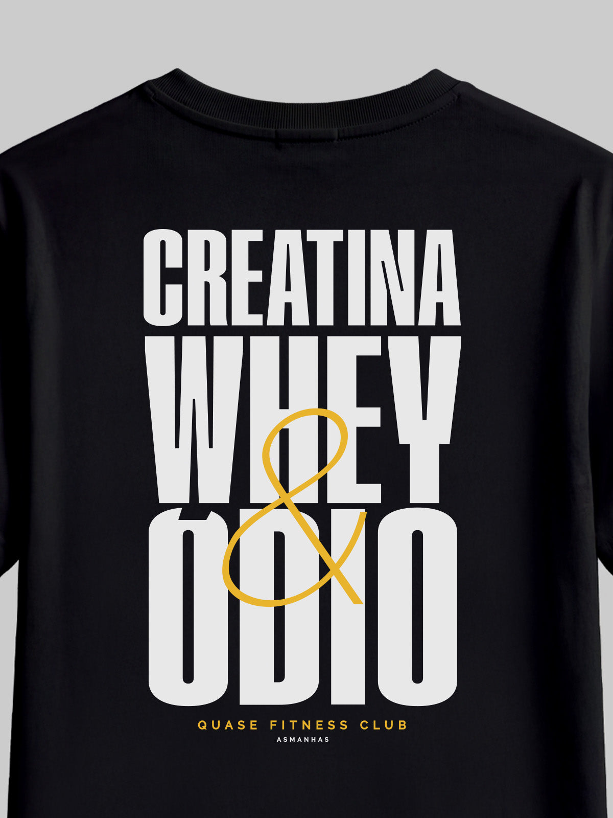 Camiseta Creatina Whey e Ódio Asmanhas