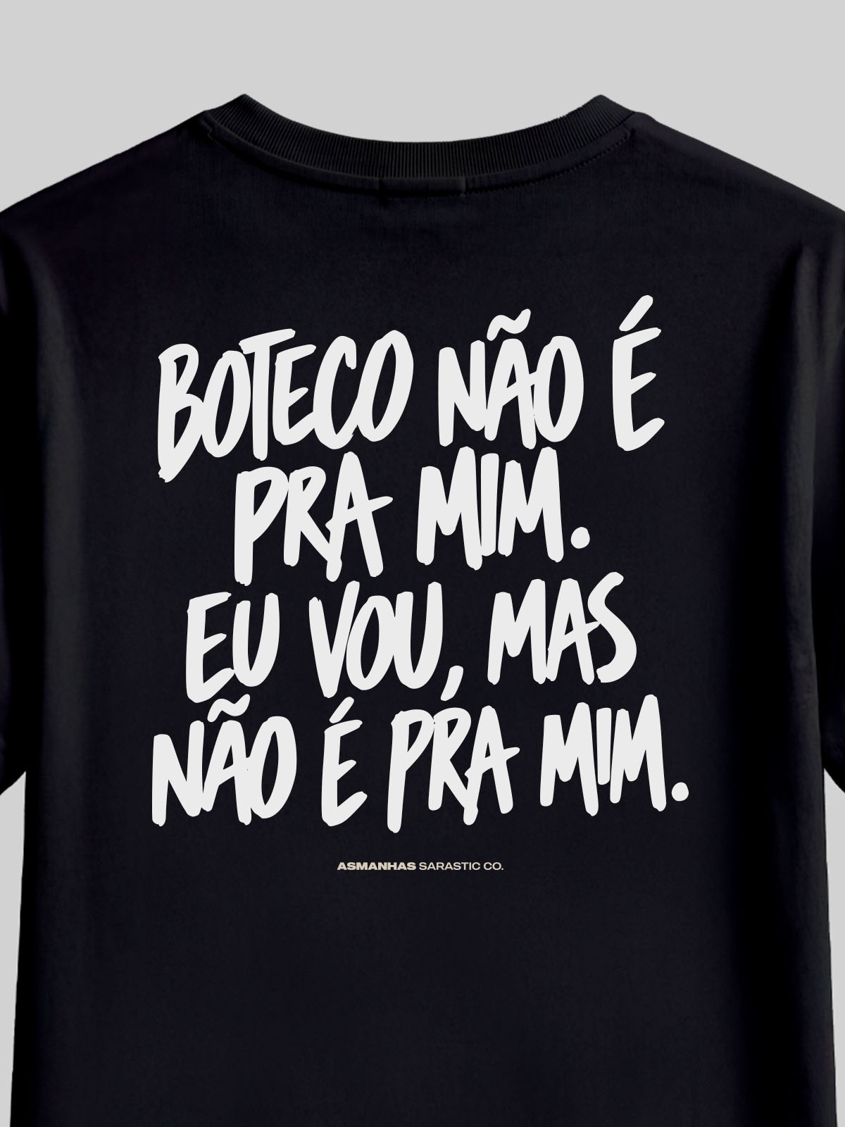 Camiseta Boteco Não É pra Mim Asmanhas