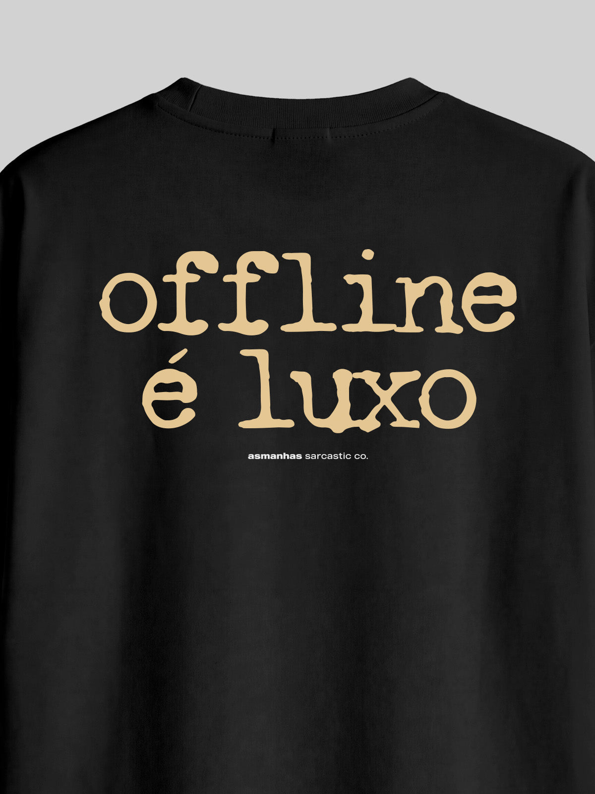 Camiseta Oversized Offline É Luxo Asmanhas