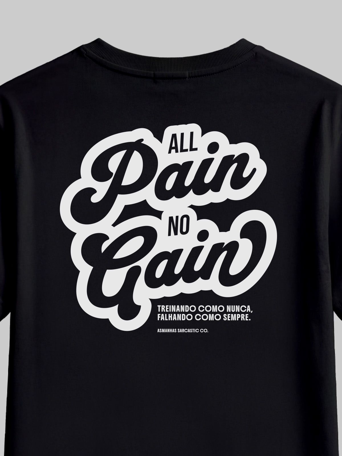 Camiseta All Pain No Gain Asmanhas