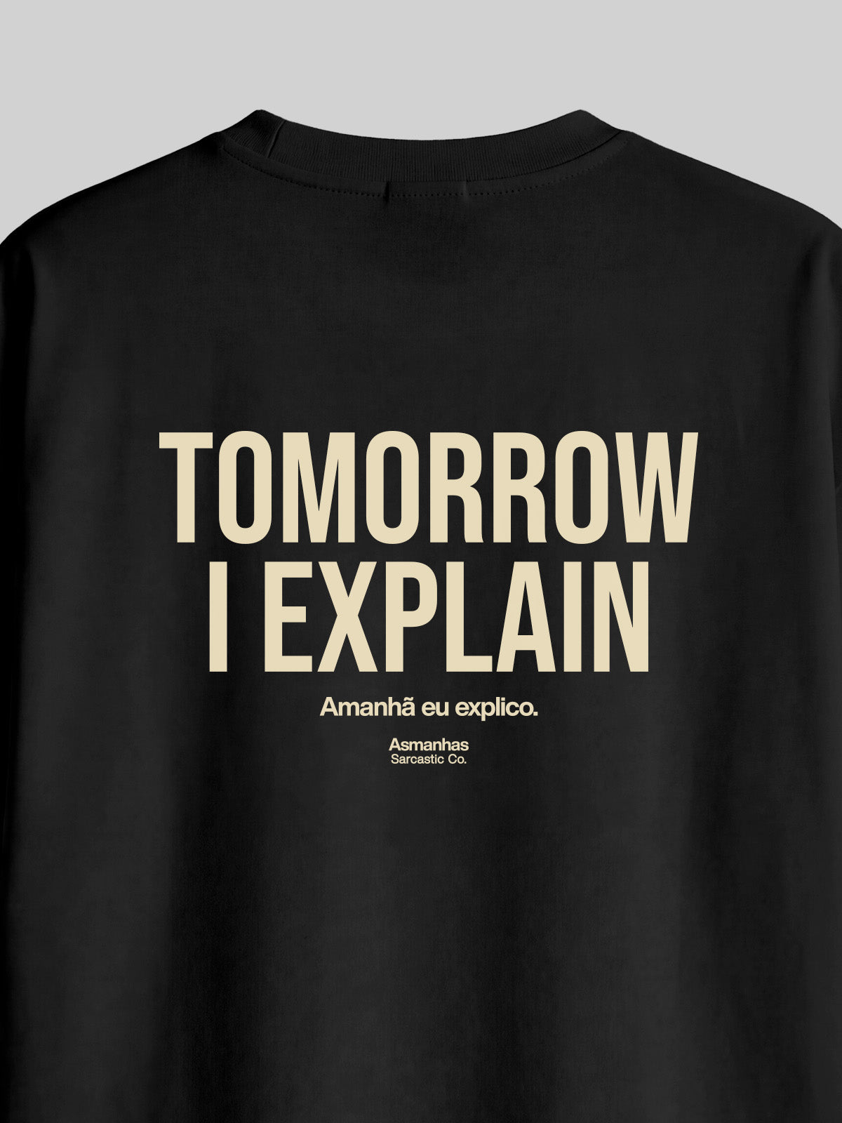 Camiseta Oversized Tomorrow I Explain Asmanhas