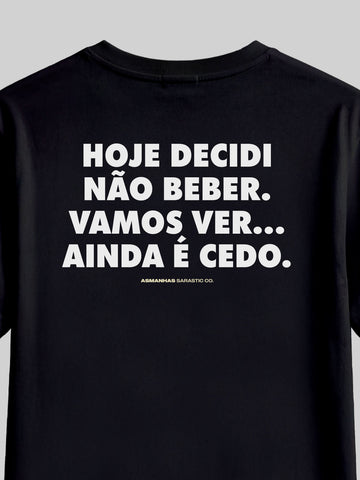 Camiseta Feminina Ainda É Cedo Asmanhas