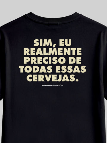 Camiseta Preciso de Todas Essas Cervejas Asmanhas