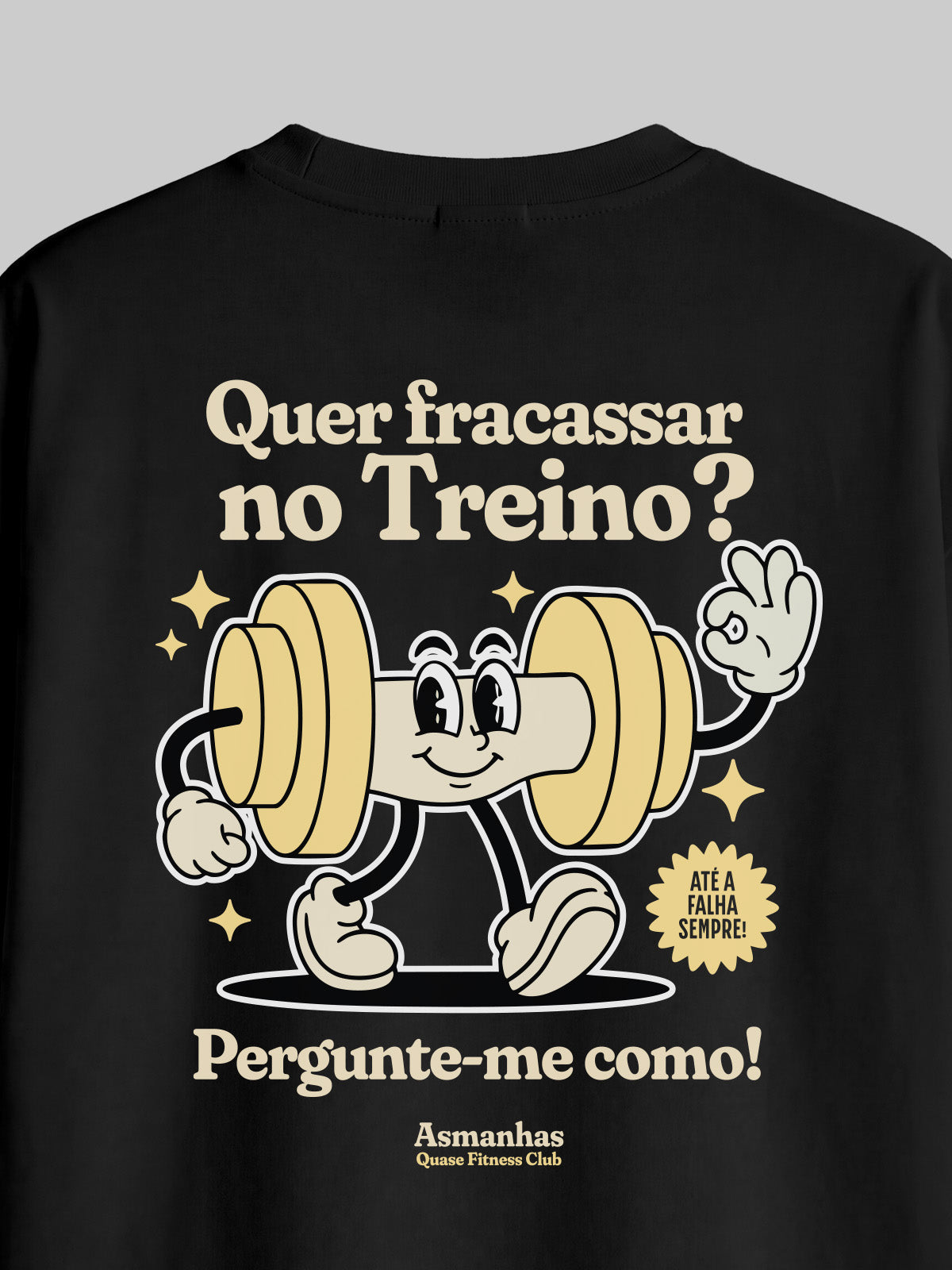 Camiseta Oversized Fracassar No Treino Asmanhas